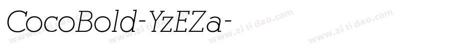 CocoBold-YzEZa字体转换 CocoBold-YzEZa字体转换