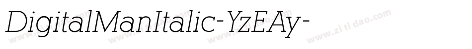 DigitalManItalic-YzEAy字体转换