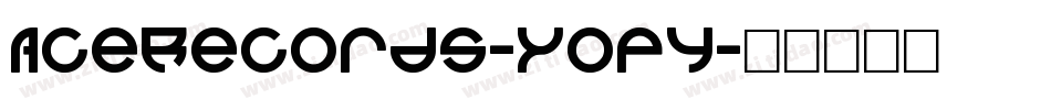 AceRecords-Y0p4字体转换