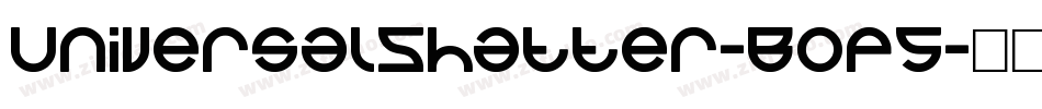 UniversalShatter-B0p5字体转换 UniversalShatter-B0p5字体转换