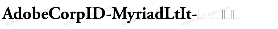 AdobeCorpID-MyriadLtIt字体转换