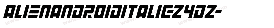 AlienAndroidItalic-Z4dZ字体转换