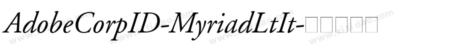 AdobeCorpID-MyriadLtIt字体转换