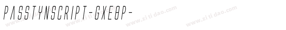 Passtynscript-gxE8p字体转换