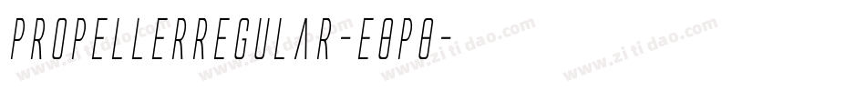 PropellerRegular-E8P8字体转换