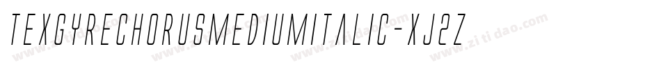TexgyrechorusMediumitalic-XJ2Z字体转换