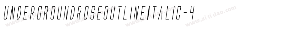 UndergroundRoseOutlineItalic-4A8p字体转换