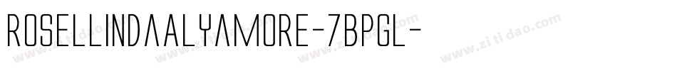 RosellindaAlyamore-7BPgl字体转换