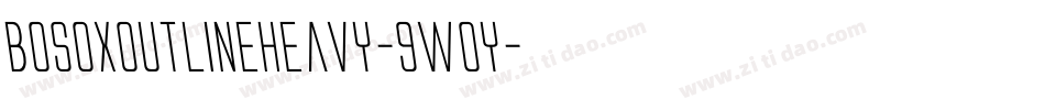 BosoxOutlineHeavy-9WOy字体转换