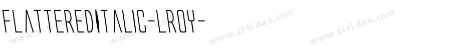 FlatteredItalic-lrOy字体转换