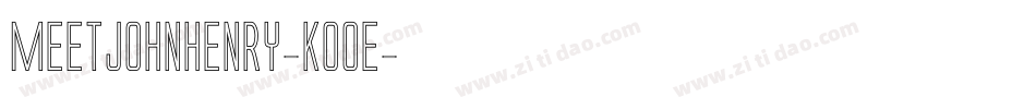 MeetJohnHenry-KO0e字体转换