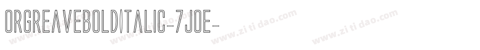 OrgreaveBoldItalic-7j0E字体转换