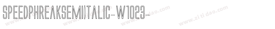 SpeedPhreakSemiItalic-w1o23字体转换 SpeedPhreakSemiItalic-w1o23字体转换