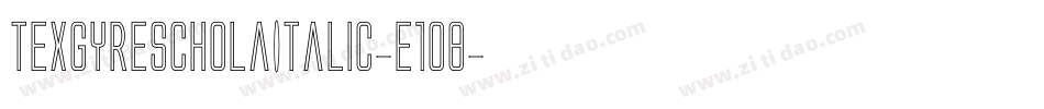 TexgyrescholaItalic-E1o8字体转换
