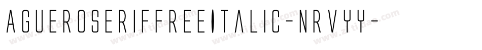 AgueroseriffreeItalic-nRvyY字体转换