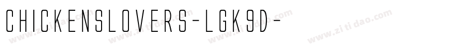 ChickensLovers-lgK9d字体转换