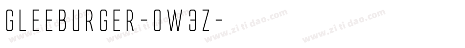 Gleeburger-0W3z字体转换