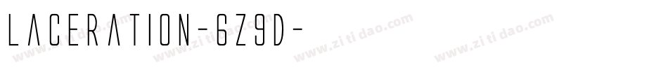Laceration-6z9D字体转换 Laceration-6z9D字体转换