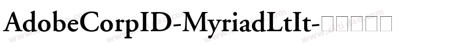 AdobeCorpID-MyriadLtIt字体转换