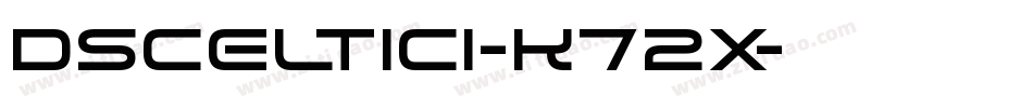 DsCeltic1-K72X字体转换