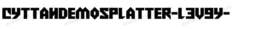 CyttahDemoSplatter-L3V9y字体转换