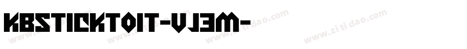 Kbsticktoit-vJ3M字体转换 Kbsticktoit-vJ3M字体转换