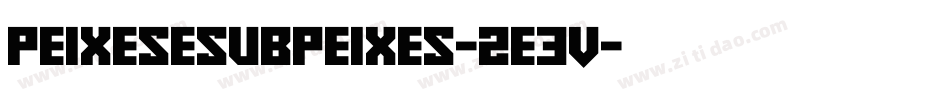 PeixesESubpeixes-2e3v字体转换