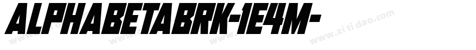 AlphaBetaBrk-1e4M字体转换 AlphaBetaBrk-1e4M字体转换