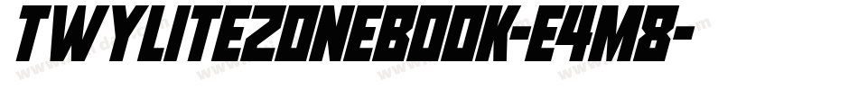 TwylitezoneBook-E4M8字体转换 TwylitezoneBook-E4M8字体转换