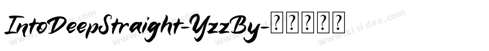 IntoDeepStraight-YzzBy字体转换