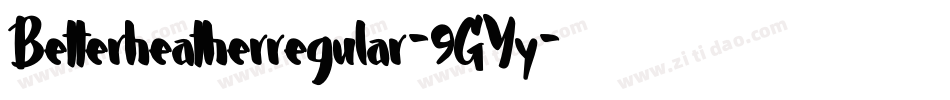 Betterheatherregular-9GYy字体转换