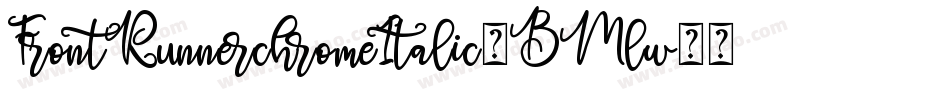 FrontRunnerchromeItalic-BMlw字体转换