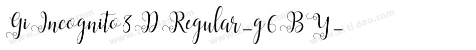 GiIncognito3DRegular-g6BY字体转换