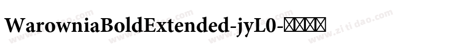 WarowniaBoldExtended-jyL0字体转换
