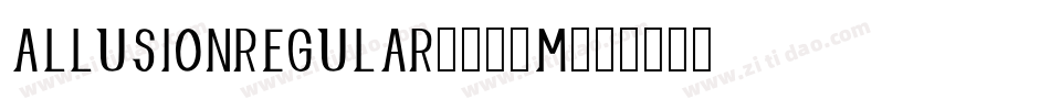 Allusionregular-307M字体转换