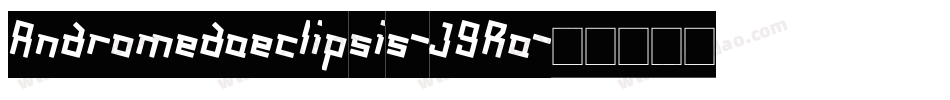 Andromedaeclipsis-J9Ra字体转换
