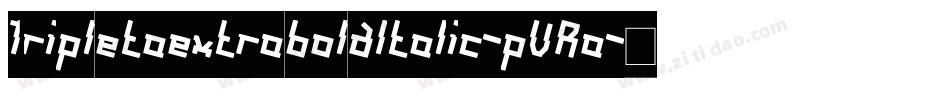 TripletaextraboldItalic-pVRa字体转换