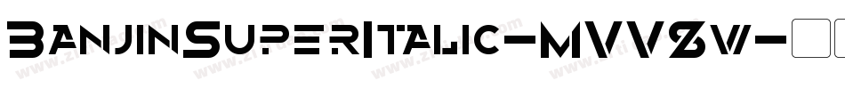 BanjinSuperItalic-MVV8w字体转换
