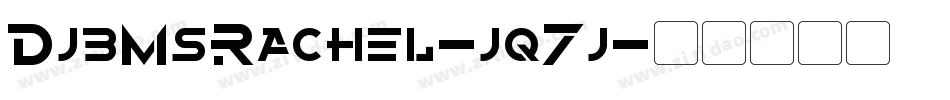 DjbMsRachel-jq7j字体转换