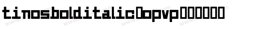 TinosBoldItalic-OPvp字体转换