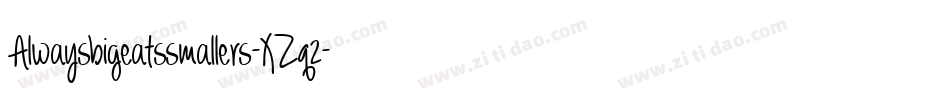 Alwaysbigeatssmallers-XZq2字体转换
