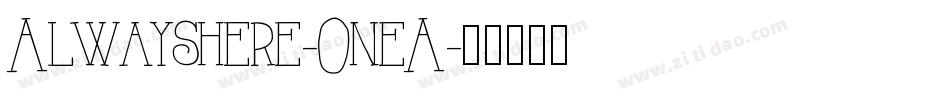 Alwayshere-OneA字体转换