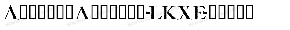 AmarfilAntiqua-LKXE字体转换