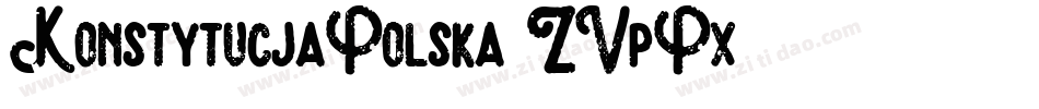 KonstytucjaPolska-ZVpPx字体转换