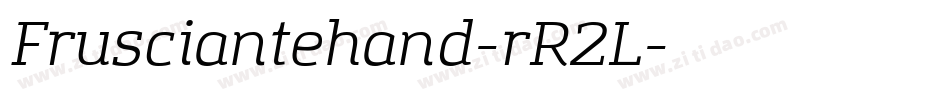 Frusciantehand-rR2L字体转换 Frusciantehand-rR2L字体转换