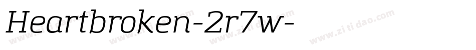 Heartbroken-2r7w字体转换 Heartbroken-2r7w字体转换