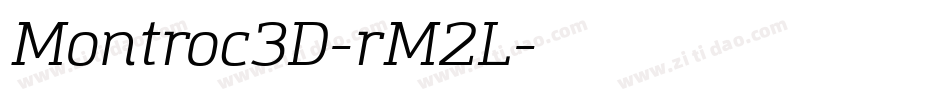 Montroc3D-rM2L字体转换 Montroc3D-rM2L字体转换