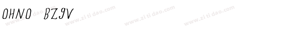 Ohno-BZ8V字体转换 Ohno-BZ8V字体转换