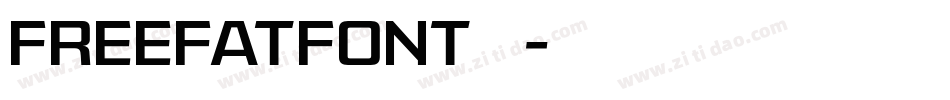 FREEFATFONT转换器字体转换