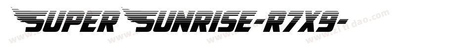 SuperSunrise-r7x9字体转换 SuperSunrise-r7x9字体转换